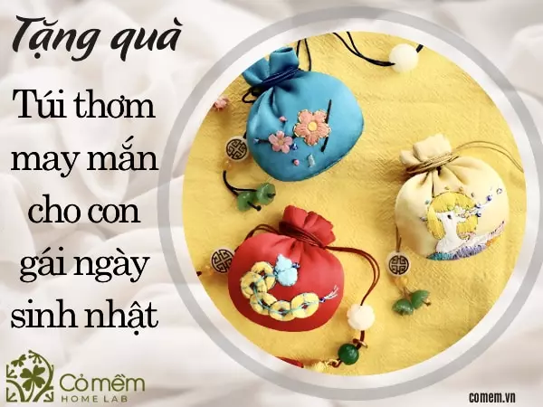 Tặng quà sinh nhật con gái 17 tuổi là túi thơm