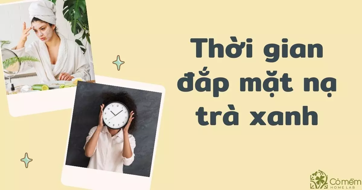 đắp mặt nạ trà xanh