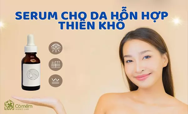 #8 serum cho da hỗn hợp thiên khô để có làn da căng mướt