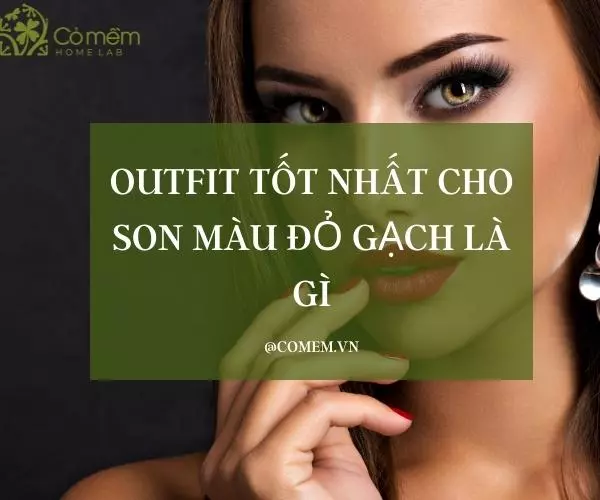 Phong cách trang điểm cho màu nâu gạch