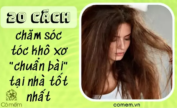 chăm sóc tóc khô xơ