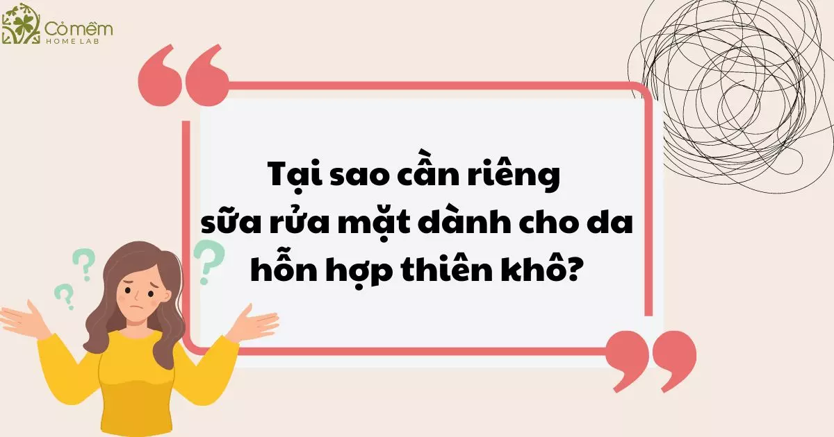 sữa rửa mặt cho da hỗn hợp thiên khô