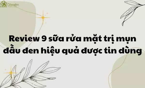 sữa rửa mặt trị mụn đầu đen