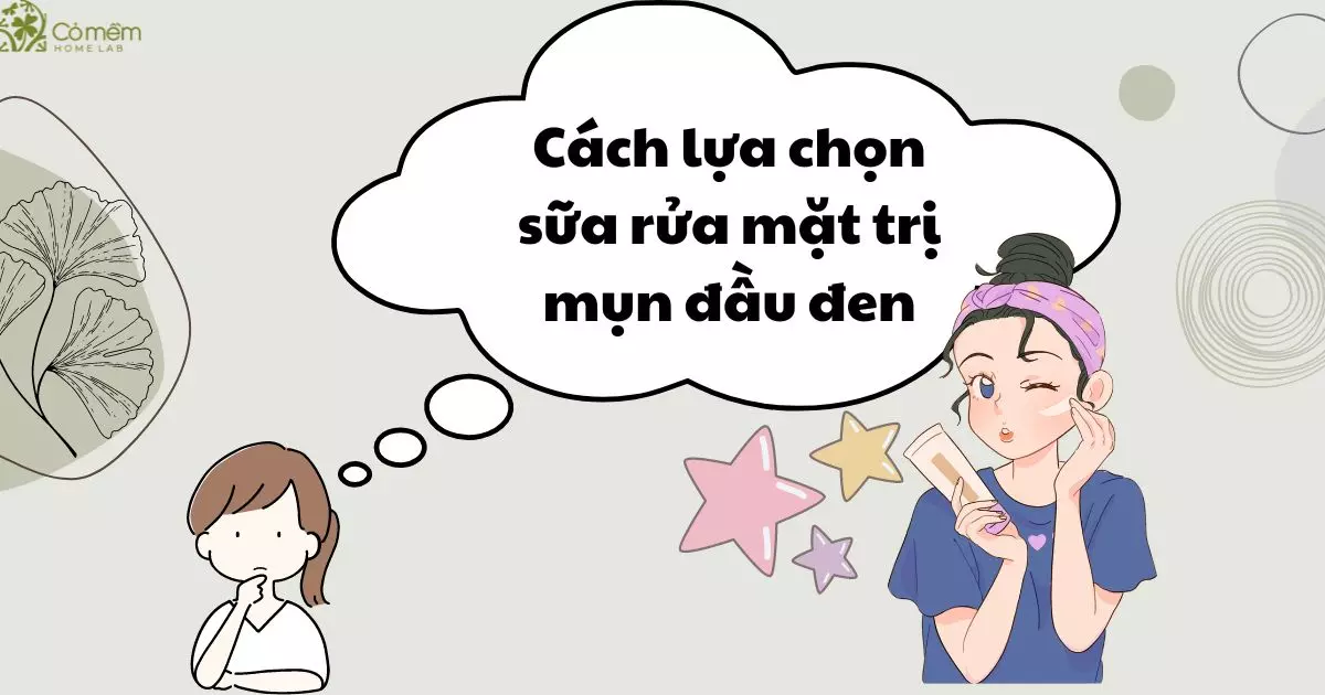 sữa rửa mặt trị mụn đầu đen